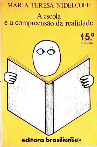 A Escola e a Compreensão da Realidade