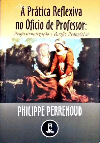 A Prática Reflexiva No Ofício De Professor
