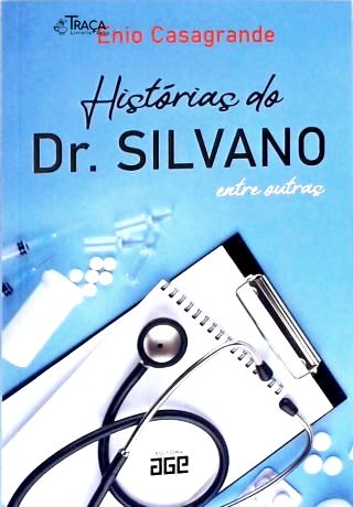 Histórias do Dr. Silvano: Entre Outras