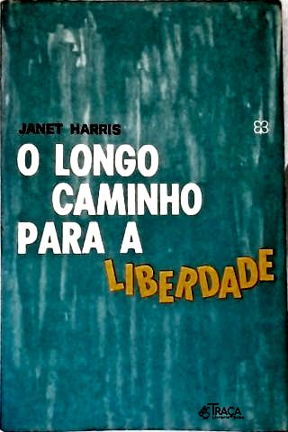 O Longo Caminho para a Liberdade
