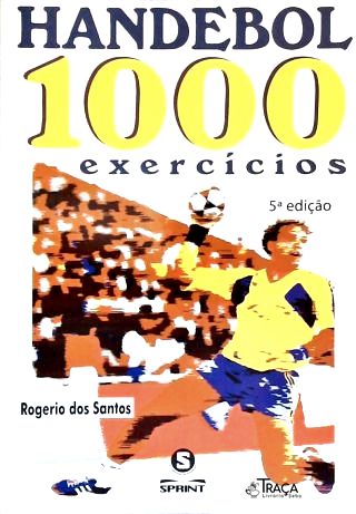 Handebol: 1000 Exercícios