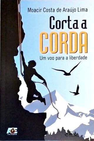 Corta A Corda: Um Voo Para A Liberdade