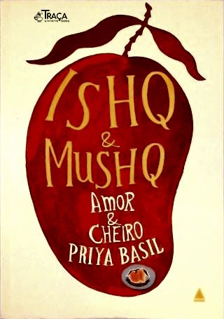 Ishq & Mushq: Amor E Cheiro