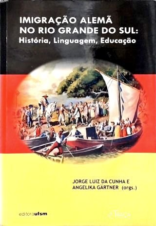 Imigração Alemã No Rio Grande Do Sul