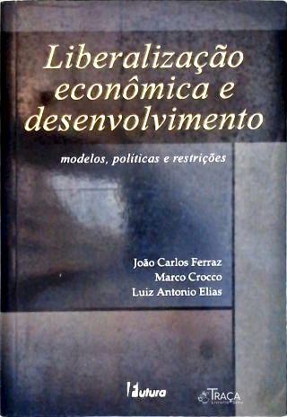 Liberalização Econômica e Desenvolvimento
