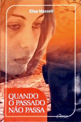 Quando O Passado Não Passa