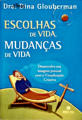 Escolhas De Vida Mudanças De Vida