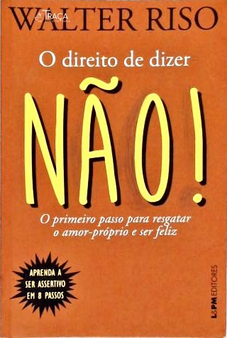 O Direito De Dizer Não