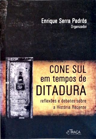 Cone Sul Em Tempos De Ditadura