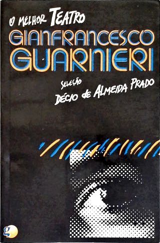 O Melhor Teatro de Gianfrancesco Guarnieri