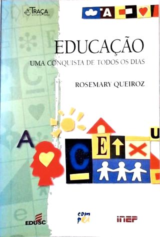 Educação - Uma Conquista de Todos os Dias