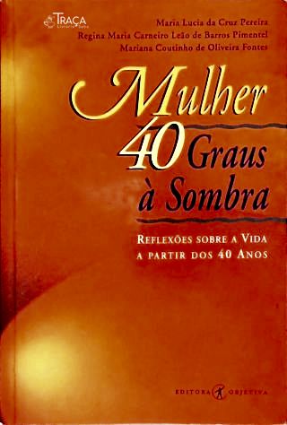 Mulher 40 Graus à Sombra