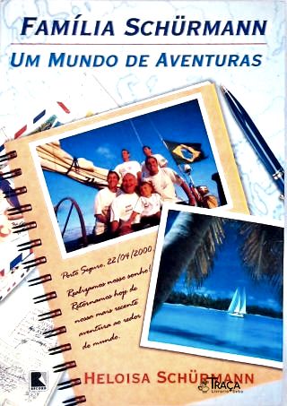 Família Schürmann: Um Mundo De Aventuras