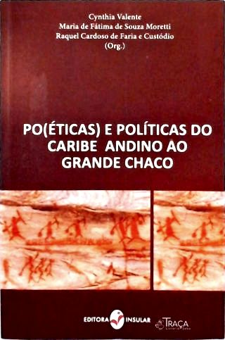 Po(éticas) e Políticas do Caribe Andino ao Grande Chaco Chaco