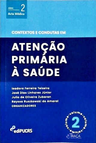 Contextos e Condutas em Atenção Primária à Saúde - Vol. 2