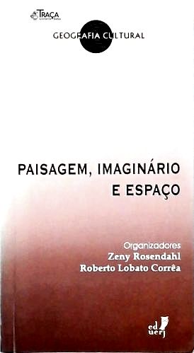 Paisagem Imaginário E Espaço