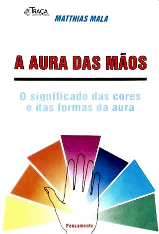 A Aura Das Mãos
