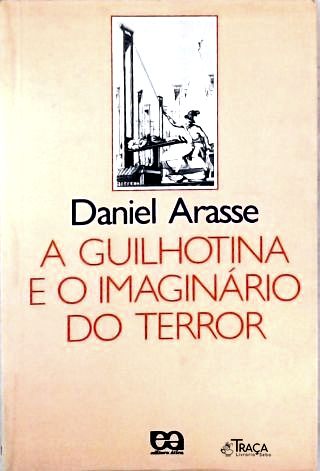 A Guilhotina e o Imaginário do Terror
