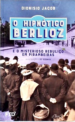 O Hipnótico Berlioz