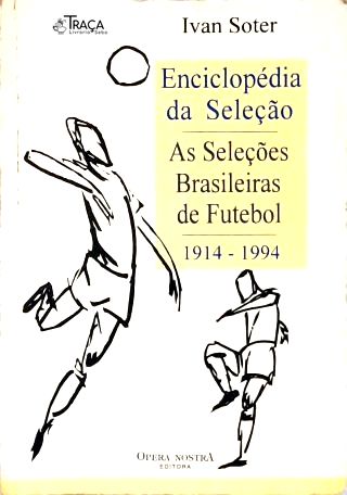 Enciclopédia da Seleção  (1914-1994)