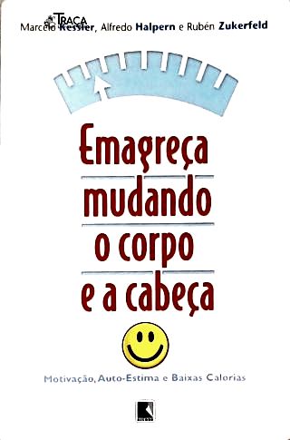 Emagreça Mudando o Corpo e a Cabeça