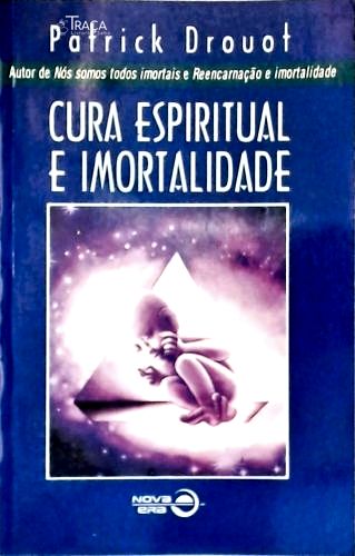 Cura Espiritual E Imortalidade