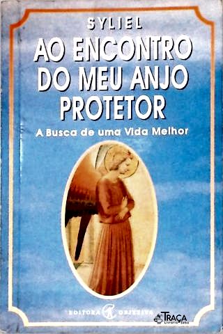 Ao Encontro Do Meu Anjo Protetor