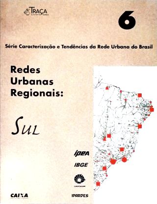 Redes Urbanas Regionais: Sul