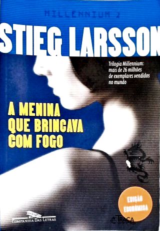 A Menina Que Brincava Com Fogo