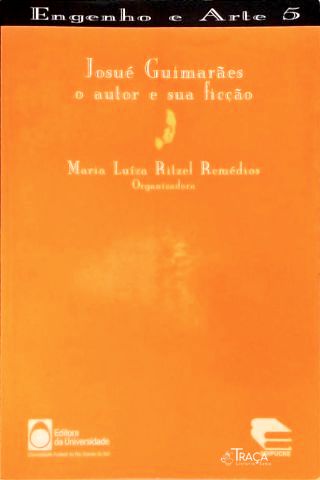 Josué Guimarães: O Autor E Sua Ficção