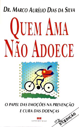 Quem Ama Não Adoece