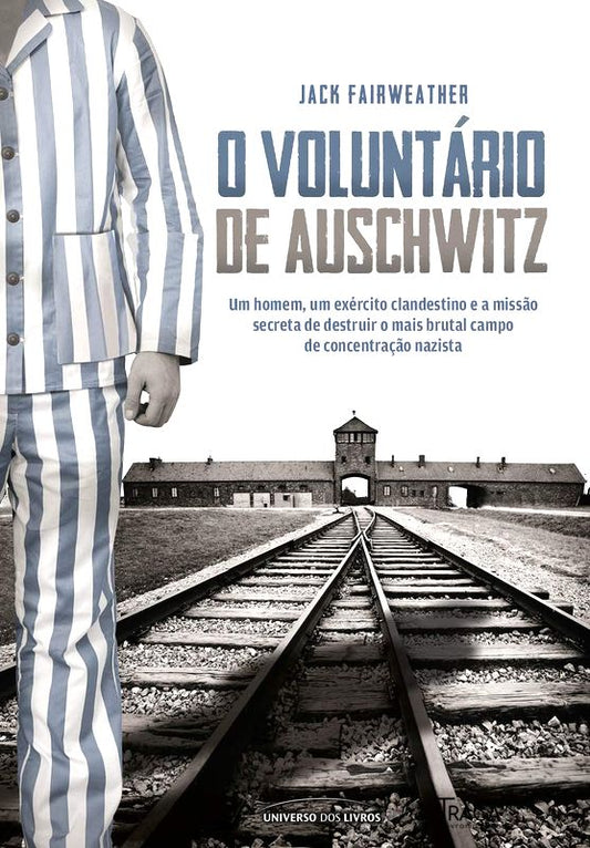 O Voluntário de Auschwitz