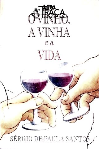 O Vinho A Vinha E A Vida