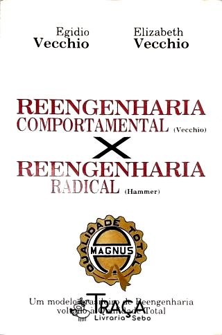Reengenharia Comportamental X Reengenharia Radical
