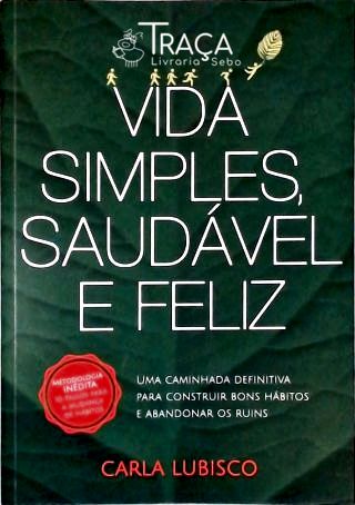 Vida Simples Saudável e Feliz