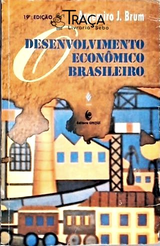 Desenvolvimento Econômico Brasileiro