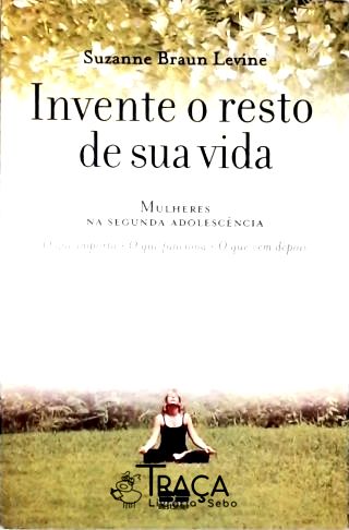 Invente O Resto De Sua Vida
