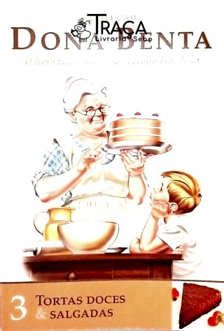 Dona Benta: Tortas Doces e Salgadas