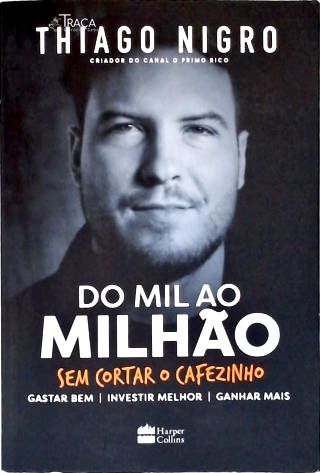 Do Mil Ao Milhão