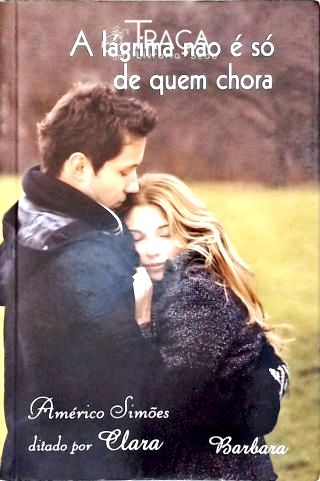 A Lágrima Não É Só De Quem Chora