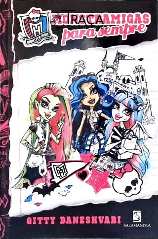 Monster High - Monstramigas Para Sempre