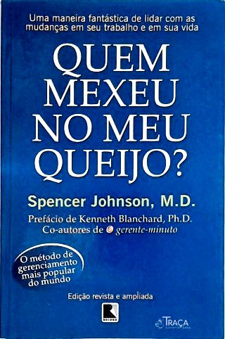 Quem mexeu no meu queijo?