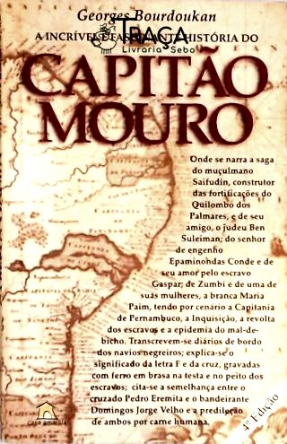 A Incrível e Fascinante História do Capitão Mouro