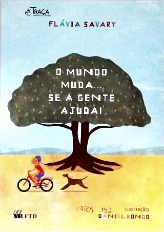 O Mundo Muda... Se a gente muda!