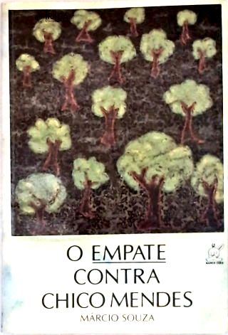 O Empate Contra Chico Mendes