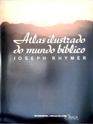 Atlas Ilustrado do Mundo Bíblico