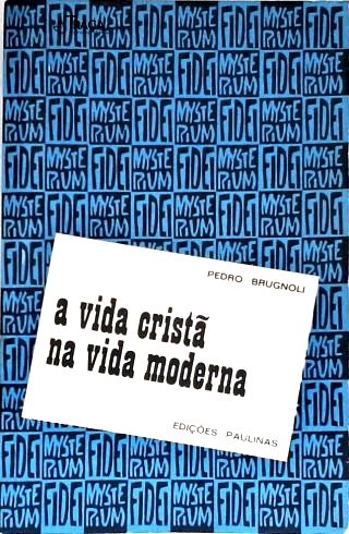 A Vida Cristã na Vida Moderna