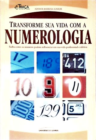 Transforme Sua Vida Com A Numerologia