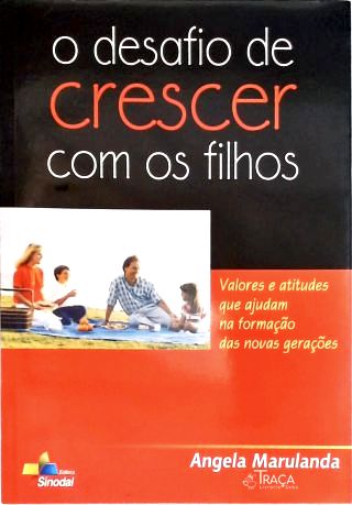 O Desafio de Crescer com os Filhos