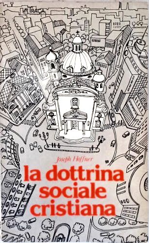 La Dottrina Sociale Cristiana